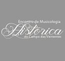 >Encontro De Musicologia Histórica Do Campo Das Vertentes